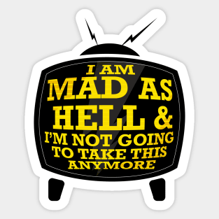 Mad as Hell Sticker